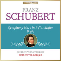Herbert von Karajan, Berliner Philharmoniker - Schubert: Symphony No. 5 in B-Flat Major, D. 485