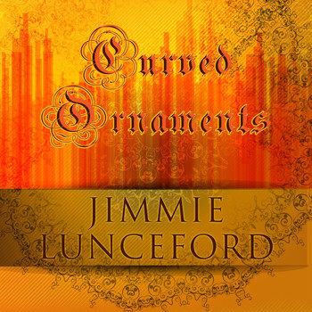 Jimmie Lunceford - Curved Ornaments