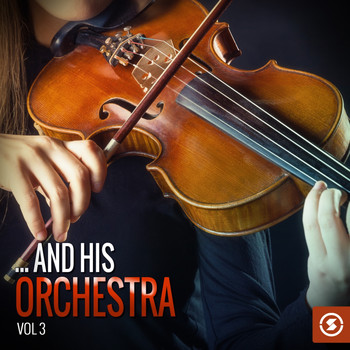 Various Artists - ...And His Orchestra, Vol. 3