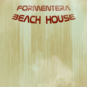 Various Artists - Formentera Beach House (Explicit)