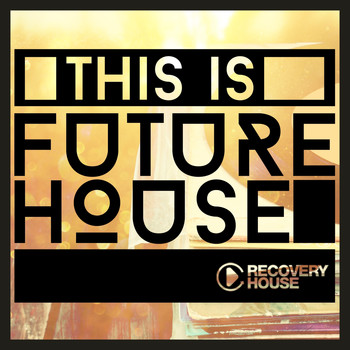 Various Artists - This Is Future House (Explicit)