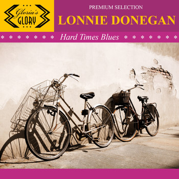 Lonnie Donegan - Hard Times Blues
