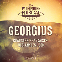 Georgius - Chansons françaises des années 1900 : Georgius, Vol. 1