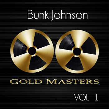 Bunk Johnson - Gold Masters: Bunk Johnson, Vol. 1