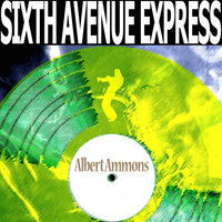 Albert Ammons - Sixth Avenue Express