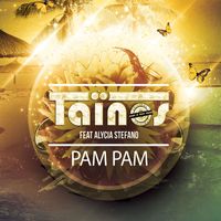 Taïnos - Pam Pam (feat. Alycia Stefano)