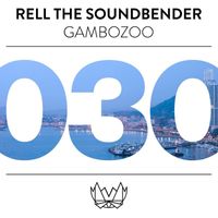 Rell The Soundbender - Gambozoo