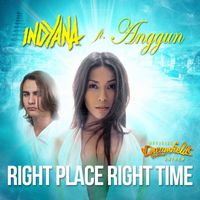 Indyana - Right Place Right Time (feat.Anggun)