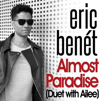 Eric Benét - Almost Paradise (Duet With Ailee)