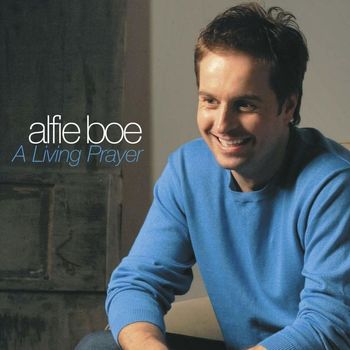 Alfie Boe - A Living Prayer / Abide with Me