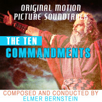 Elmer Bernstein - The Ten Commandments: Original Motion Picture Soundtrack