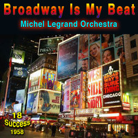 Michel Legrand Orchestra - Broadway is My Beat