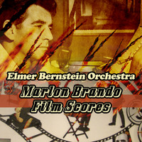 Elmer Bernstein Orchestra - Marlon Brando Film Scores