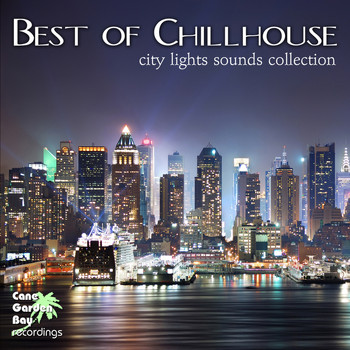 Various Artists - Best of Chillhouse - City Lights Sounds Collection