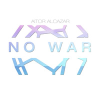 Aitor Alcazar - No War