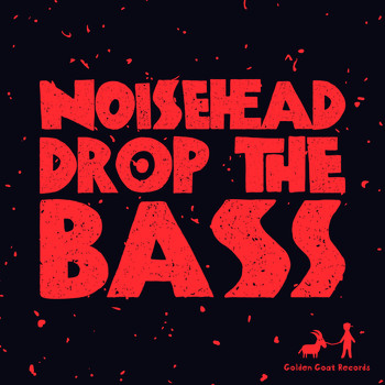 NoiseHead - Drop The Bass
