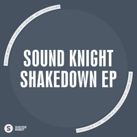 Sound Knight - Shakedown EP
