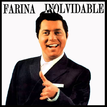 Rafael Farina - Farina Inolvidable