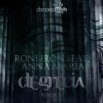 Roni Iron & Anna Maria - De Grecia (Remixes)