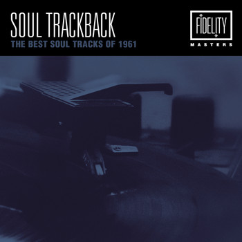 Various Artists - Soul Trackback - The Best Soul Tracks of 1961