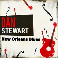 Dan Stewart - New Orleans Blues