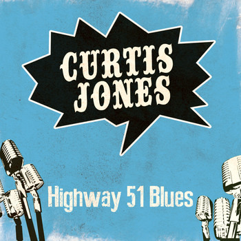 Curtis Jones - Highway 51 Blues