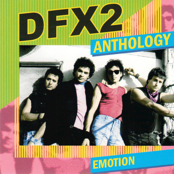 DFX2 - Emotion: The DFX2 Anthology