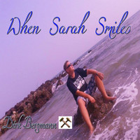 Dirk Bergmann - When Sarah Smiles