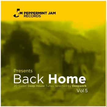Various Artists - Peppermint Jam Pres., Back Home, Vol. 5 (20 Sweet Deep House Tracks)
