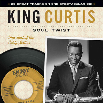 King Curtis - Soul Twist: The Best of the Early Sixties