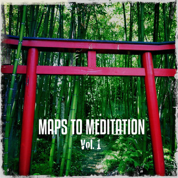 Various Artists - Maps to Meditation, Vol. 1 (A Magic Trip to Mediation and Relaxation)
