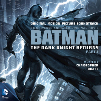 Batman: The Dark Knight Returns,... | Christopher Drake | MP3 Downloads |  7digital United States