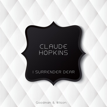 Claude Hopkins - I Surrender Dear