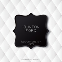 Clinton Ford - Somewhere My Love