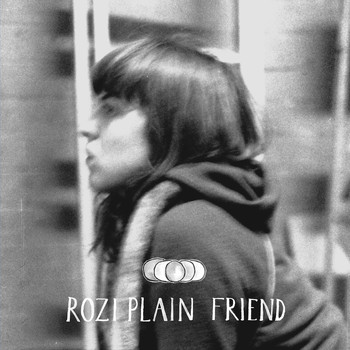 Rozi Plain - Friend