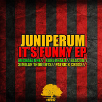 Juniperum - It's Funny Ep