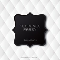 Florence passy - Ton Adieu