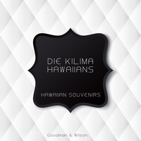Die Kilima Hawaiians - Hawaiian Souvenirs