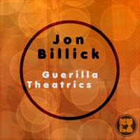 Jon Billick - Guerilla Theatrics
