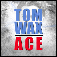 Tom Wax - ACE