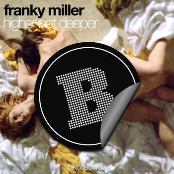 Franky Miller - Higher Not Deeper