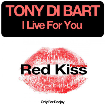 Tony Di Bart - I Live for You