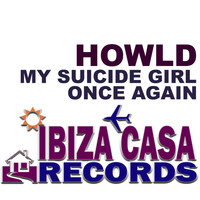 Howld - My Suicide Girl / Once Again