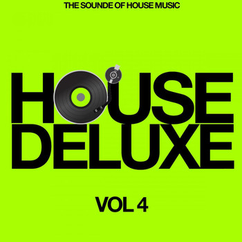 Various Artists - House Deluxe, Vol. 4 (The Sound of House Music)