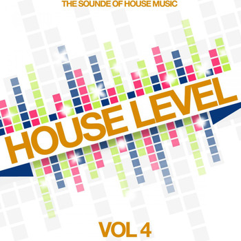 Various Artists - House Level, Vol. 4 (The Sound of House Music)