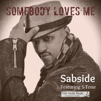 Sabside - Somebody Loves Me
