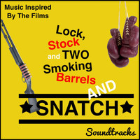 The Cinematic Film Band - Lock, Stock and Two Smoking Barrels and Snatch Soundtracks (Music Inspired by the Films)