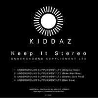 Keep It Stereo - Underground Suppliement Ltd