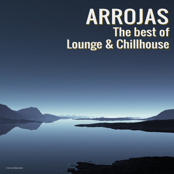 Arrojas - The Best of Lounge & Chillhouse