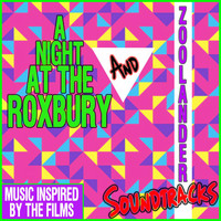 The Cinematic Film Band - A Night At the Roxbury & Zoolander Soundtracks (Music Inspired By the Films)